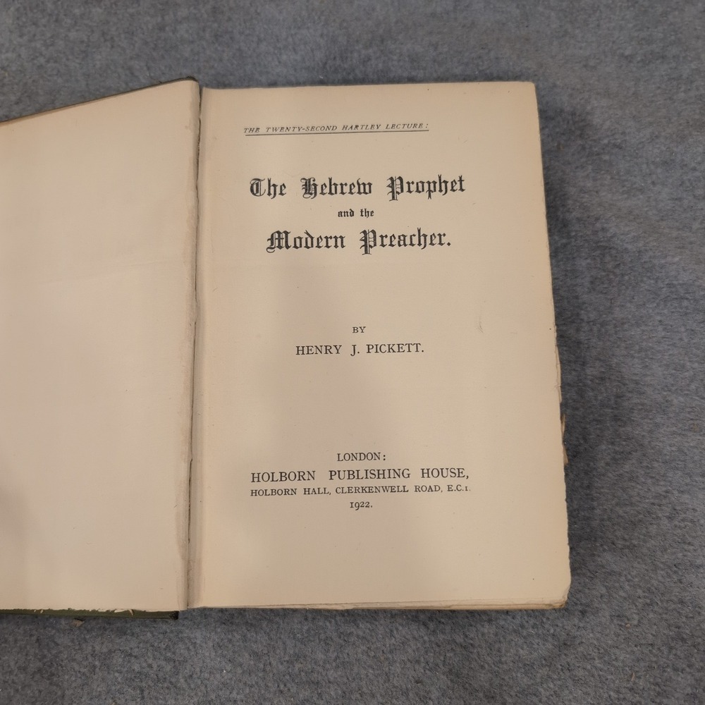 The Hebrew Prophet and the Modern Preacher Henry‎ J Pickett 1922 Hartley Lecture - Picture 3 of 4